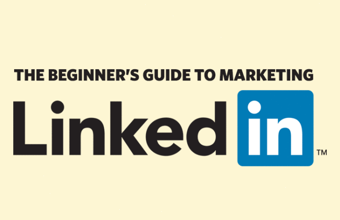 Beginner’s Guide to Marketing with LinkedIn