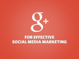 Google+ for Effective Social Media Marketing