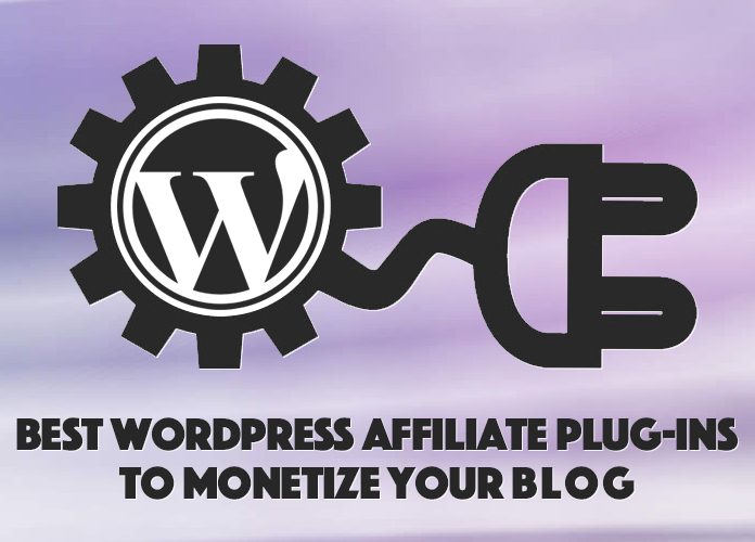 Best WordPress Affiliate Plug-ins to Monetize Your Blog